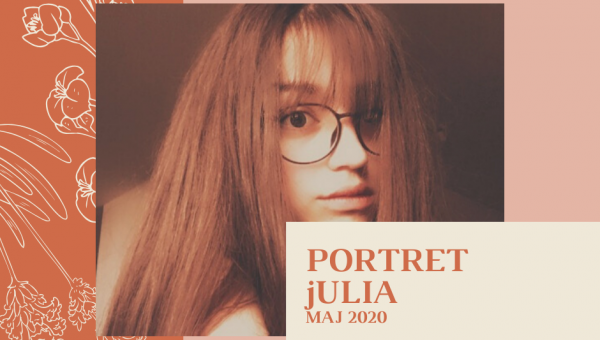 NAPRAWDĘ JAKA JESTEŚ NIE WIE NIKT...PORTRET JULIA